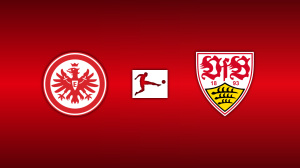 Eintracht Frankfurt vs. VfB Stuttgart