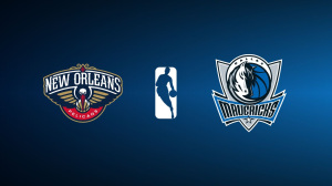 New Orleans Pelicans vs. Dallas Mavericks