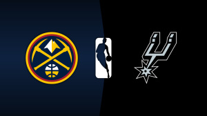 Denver Nuggets vs. San Antonio Spurs