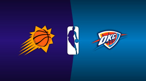 Phoenix Suns vs. Oklahoma City Thunder