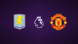 Aston Villa vs. Manchester United