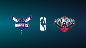New Orleans Pelicans vs Charlotte Hornets