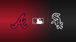 Atlanta Braves vs. Chicago White Sox