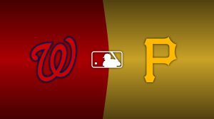 Washington Nationals vs. Pittsburgh Pirates