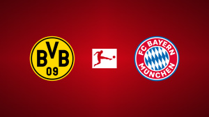 Borussia Dortmund vs. Bayern Munich
