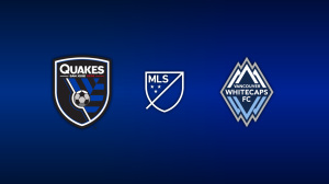 San Jose Earthquakes vs. Vancouver Whitecaps
