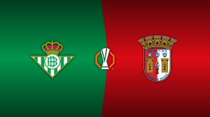 Real Betis vs. Braga
