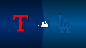 Texas Rangers vs. Los Angeles Dodgers