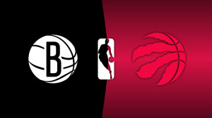Brooklyn Nets vs. Toronto Raptors