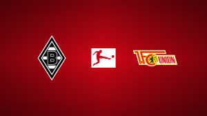 Borussia Mönchengladbach vs. 1. FC Union Berlin