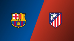 Barcelona vs. Atlético Madrid