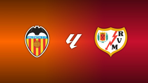 Valencia vs. Rayo Vallecano