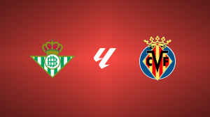 Real Betis vs. Villarreal