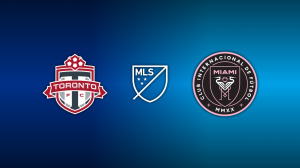 Toronto FC vs. Inter Miami CF