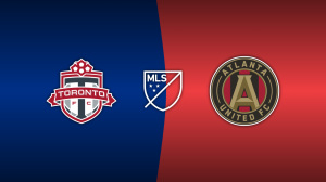 Toronto FC vs. Atlanta United FC